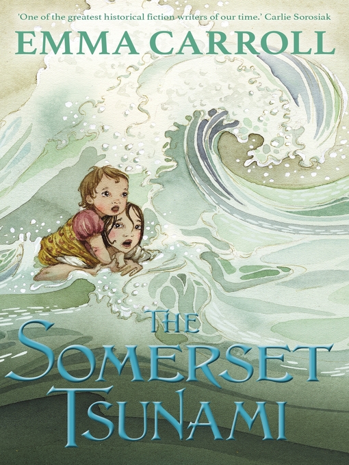 Title details for The Somerset Tsunami by Emma Carroll - Wait list